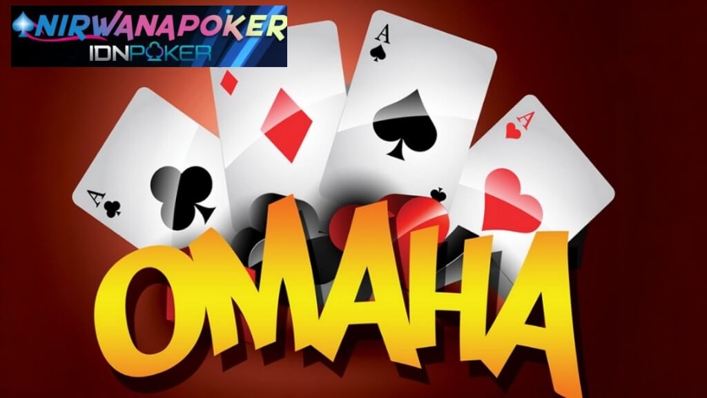 Permainan Omaha NirwanaPoker